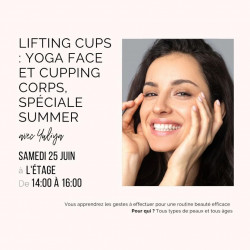 Lifting Cups : Yoga Face et cupping Corps, spéciale summer, l'Etage, samedi 25 juin avec Yuliya, 2h